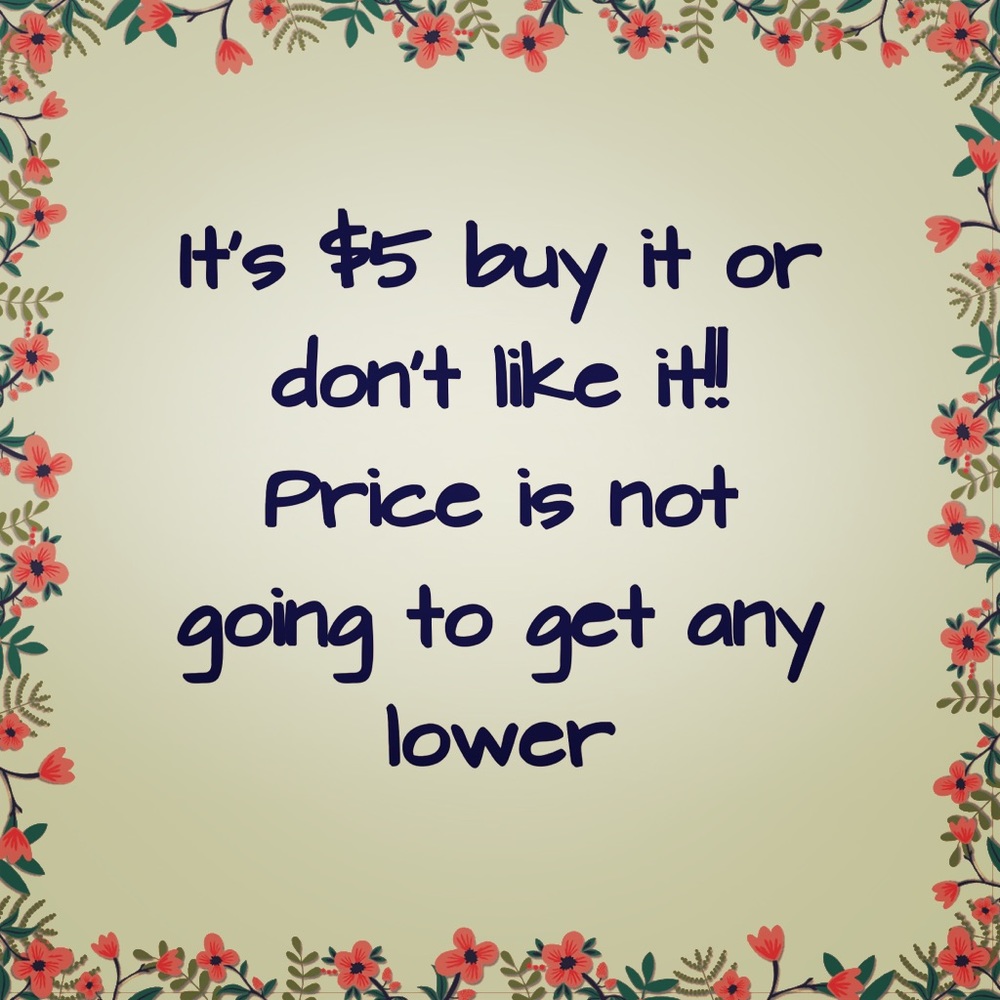 If it’s $5 buy it or don’t like it.